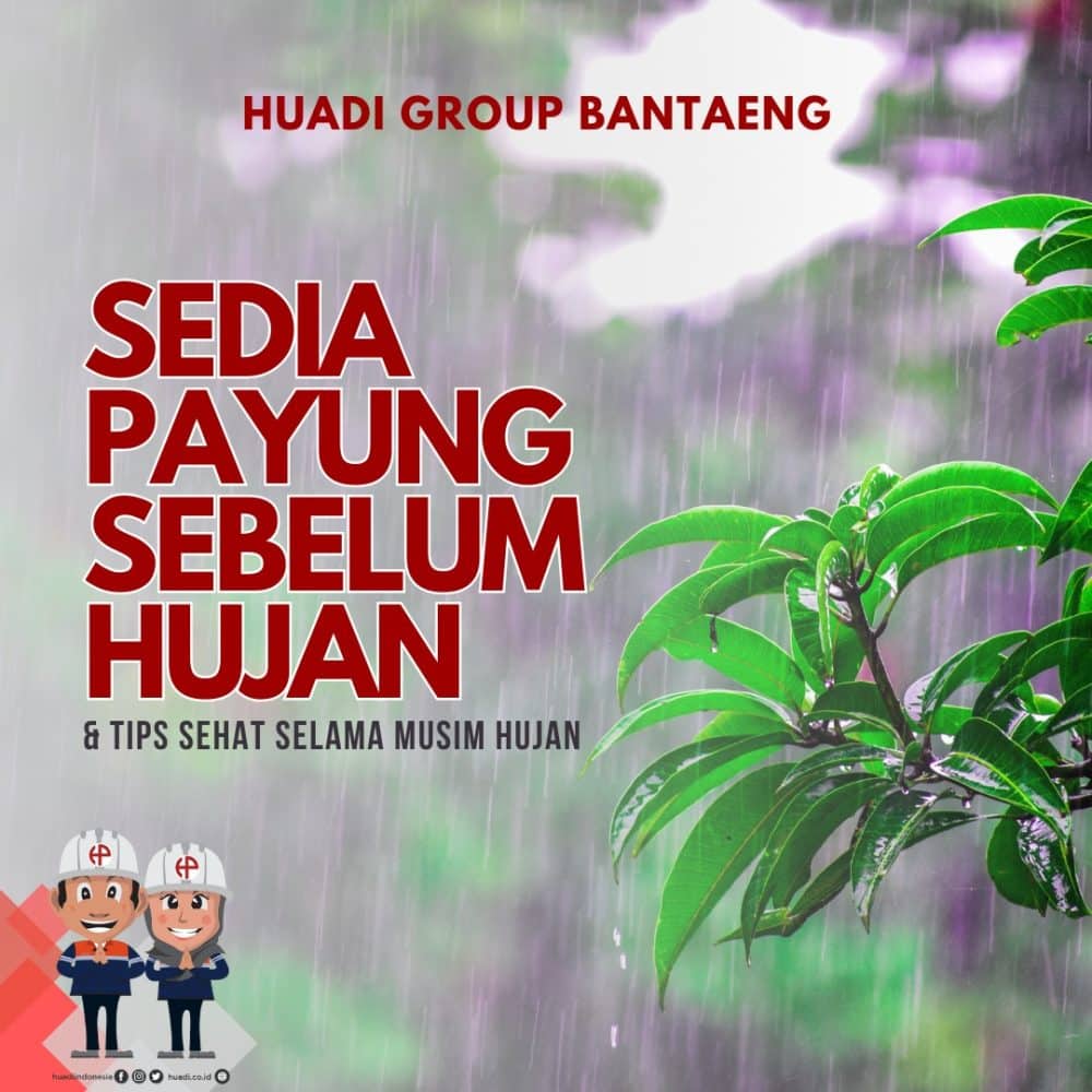 Sedia Payung Sebelum Hujan! - Huadi Indonesia